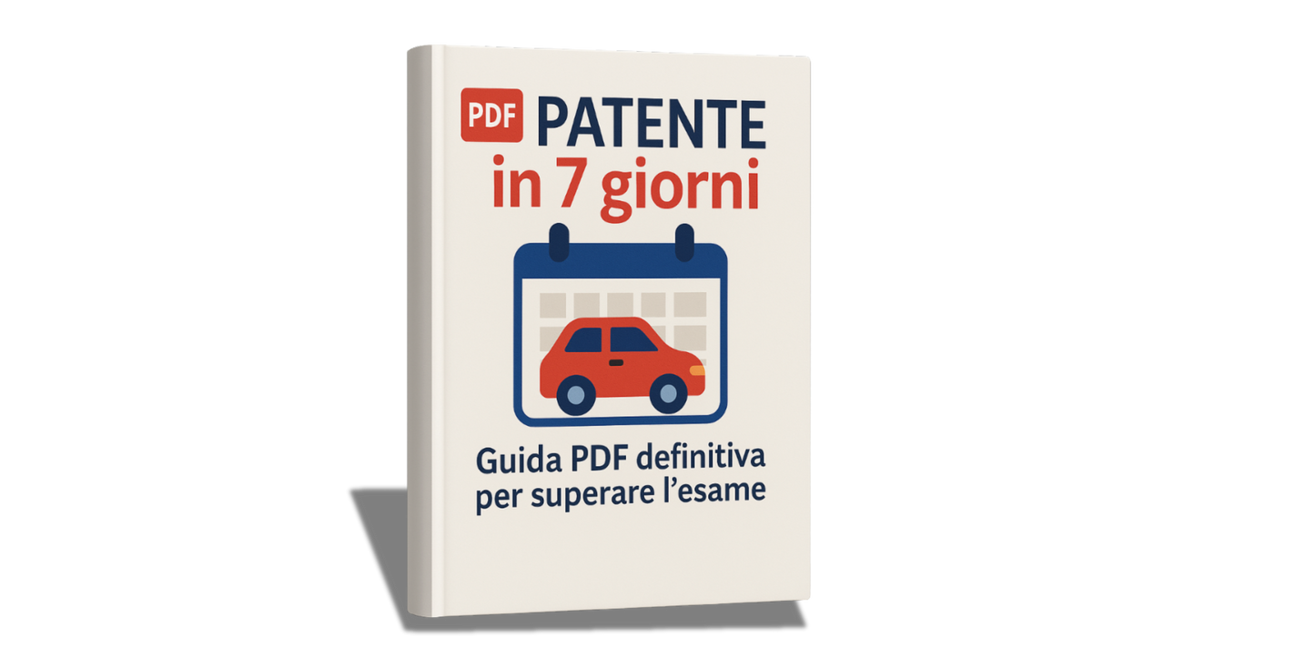 PATENTE in 7 giorni – Guida PDF definitiva per superare l’esame