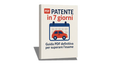 PATENTE in 7 giorni – Guida PDF definitiva per superare l’esame
